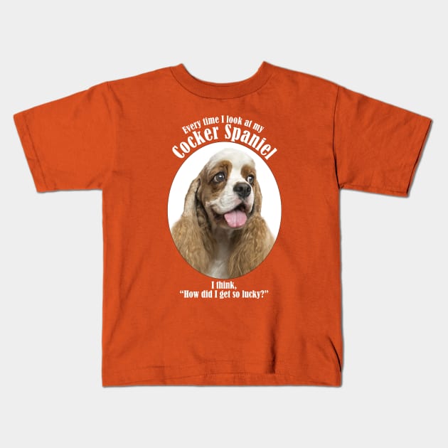 Lucky Cocker Spaniel Kids T-Shirt by You Had Me At Woof